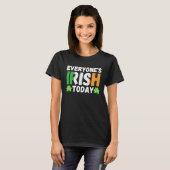 T-shirt Everyone's irish today  st patrick's day paddy gre (Devant entier)