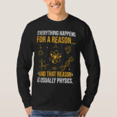 T-shirt Everything happens for a reason and that reason is (Devant)