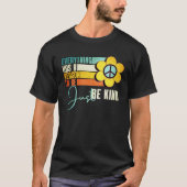 T-shirt Everything Has A Reason To Be Just Be Kind Sunflow (Devant)