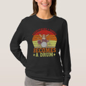 T-shirt Everything I Touch Becomes A Drum         (Devant)