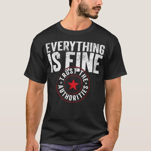 T-shirt Everything Is Fine Official Narrative Approved (Devant)