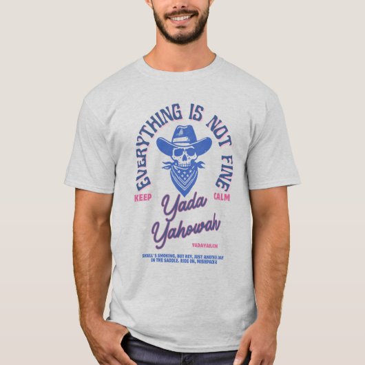 T-shirt Everything Is Not Fine Unisex Basic Tee (Devant)