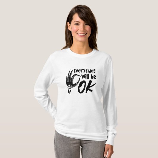 T-shirt Everything Will Be Ok Radiology Tech Technologist (Devant entier)