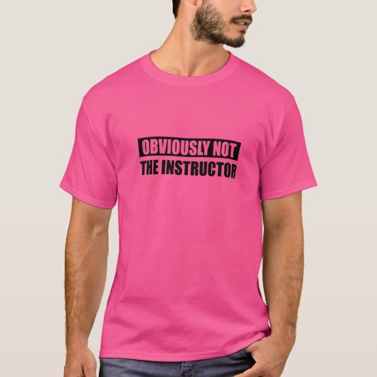 T-shirt Évidemment Pas L'Instructeur (Devant)