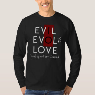 T-shirt Evil's Red Switch Off for Love Evolve White