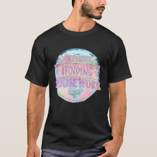 T-shirt Évitement Actuel des Tâches Ménagères