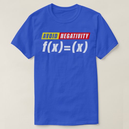 T-shirt Éviter les mathématiques de la Négativité (Design devant)