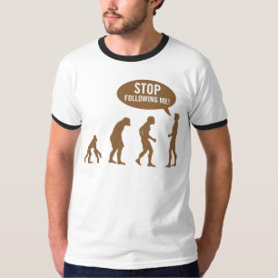 T-shirt évolution - cessez de me suivre !