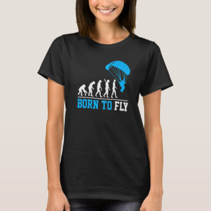T-shirt Évolution Parapente Humain Né Pour Voler Parachute