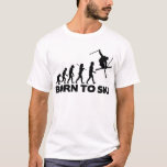 T-shirt EVOLUTION SKIER NÉ À SKI 01.png<br><div class="desc">Conception originale de Tee - shirts sur le tas</div>