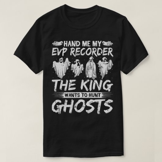 T-shirt Evp Recorder King Ghost Chasse (Design devant)