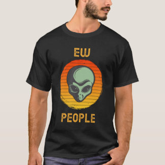 T-shirt Ew People Drôle Alien rétro Introvert