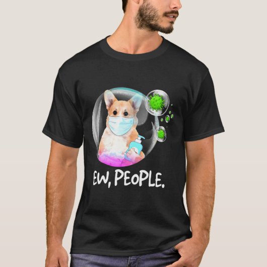 T-shirt Ew People Pembroke Welsh Corgi Facemask Chien (Devant)