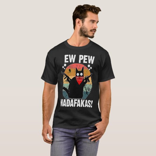 T-shirt Ew Pew Madafakas Retro Chat Noir Sarcastique Kitte (Devant entier)