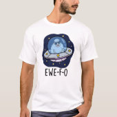 T-shirt Ewe-F-O Funny UFO Pun (Devant)