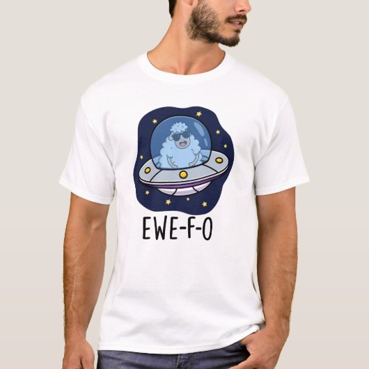 T-shirt Ewe-F-O Funny UFO Pun (Devant)