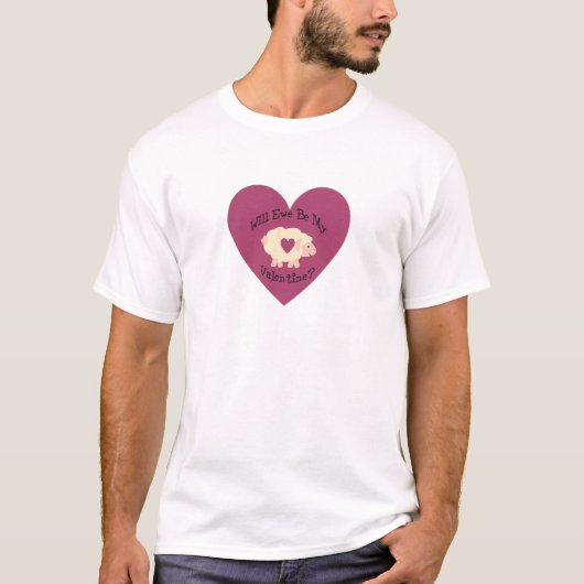 T-shirt Ewe Sera Ma Saint-Valentin ? (Devant)