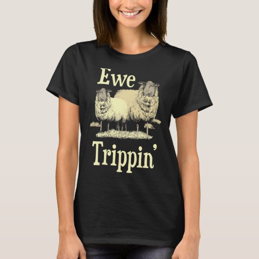 T-shirt Ewe Trippin' Sheep Whisperer Herd Sheep Farmer Br (Devant)