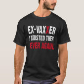 T-shirt Ex-Vaxxer Anti Vaccine Jamais Plus T (Devant)