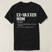 T-shirt Ex-Vaxxer Maman Définition Anti - Sensibilisation  (Design devant)