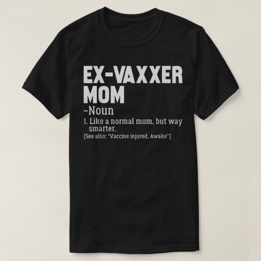 T-shirt Ex-Vaxxer Maman Définition Anti - Sensibilisation  (Design devant)