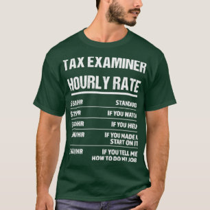 T-shirt Examen fiscal Taux horaire Drôle Cadeau d'annivers