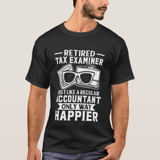 T-shirt Examinateur de l'impôt à la retraite, comme d'habi (Devant)