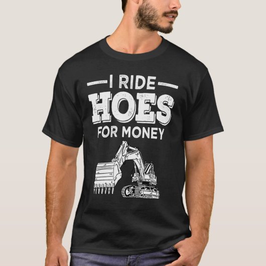 T-shirt Excavator Operator Run Hoes  Digger (Devant)