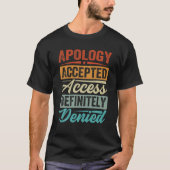 T-shirt Excuses Acceptées Accès définitivement refusé Drôl (Devant)