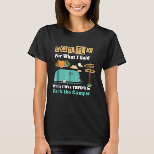 T-shirt Excuses amusantes Désolé Camping Camper Trailer