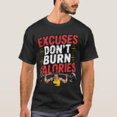 T-shirt Excuses Ne pas brûler Calories Exercice (Devant)