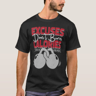 T-shirt Excuses Ne pas brûler Calories Salle de gym