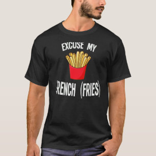 T-shirt Excusez-moi mes frites Fastfood Fries