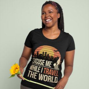 T-shirt Excusez-Moi Pendant Que Je Voyage À Travers Le Mon