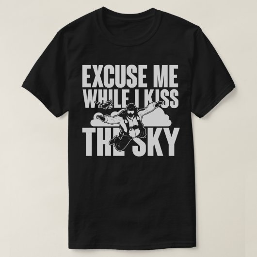 T-shirt Excusez-moi pendant que j'embrasse le ciel blanc (Design devant)