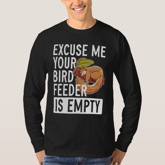 T-shirt Excusez-Moi Votre Oiseau Est Un Écureuil Vide (Devant)