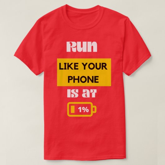 T-shirt Exécuter comme votre téléphone est à 1 Drôle en co (Design devant)