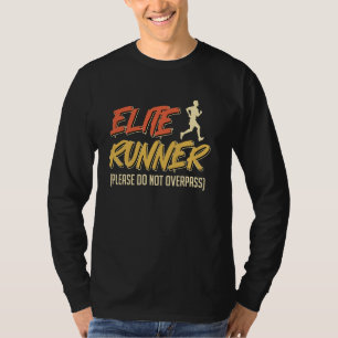 T-shirt Exécuter ELITE RUNNER S'IL VOUS PLAÎT NE PAS PASSE