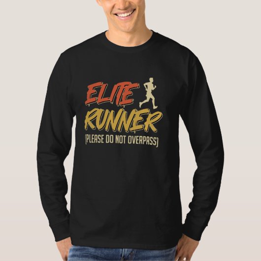 T-shirt Exécuter ELITE RUNNER S'IL VOUS PLAÎT NE PAS PASSE (Devant)