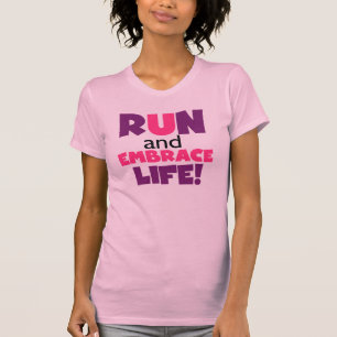 T-shirt Exécuter Embrasser la vie rose pourpre