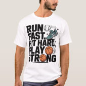 T-shirt Exécuter Fast Hit Hard Play Strong (Devant)