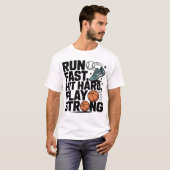 T-shirt Exécuter Fast Hit Hard Play Strong (Devant entier)