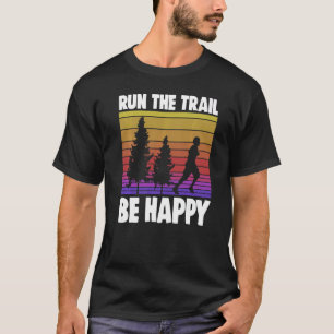T-shirt Exécuter Les Sentiers Soyez Heureux Femmes Athelet
