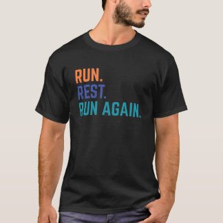 T-shirt Exécuter, Reposer, Exécuter à nouveau - Exécuter u