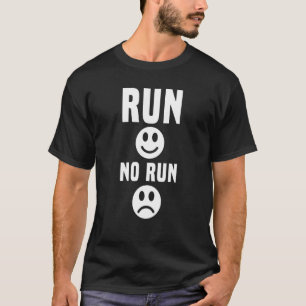 T-shirt Exécuter Run No Run Marathoner