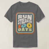 T-shirt Exécuter Streak Run Streaker 100 jours d'exécution (Design devant)