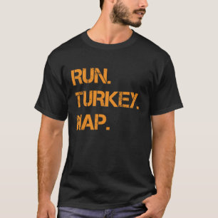 T-shirt Exécuter Turquie Nap Thanksgiving Drôle Turquie Tr
