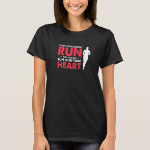 T-shirt Exécutez avec votre Cool de coeur Motivationnel Pr