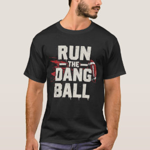 T-shirt Exécutez le bal Dang