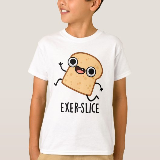 T-shirt Exer-slice Funny Bread Pun (Devant)